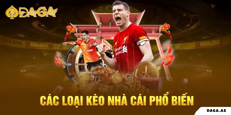 Các loại kèo phổ biến